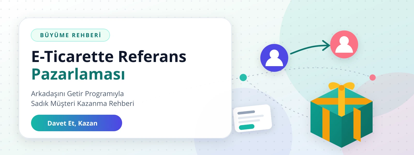 E-Ticarette Referans Pazarlaması: Arkadaşını Getir Programıyla Sadık Müşteri Kazanma Rehberi