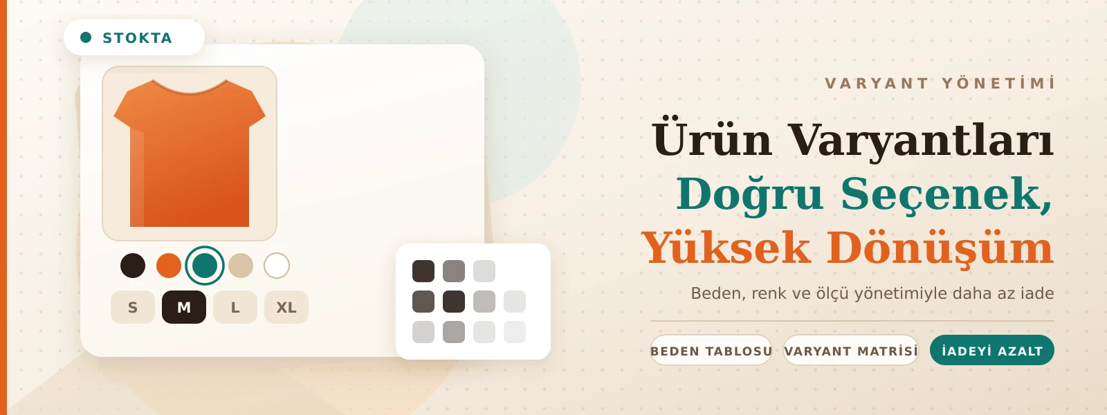 E-Ticarette Ürün Varyantları ve Seçenek Yönetimi: Doğru Kombinasyonla Dönüşümü Artırma Rehberi